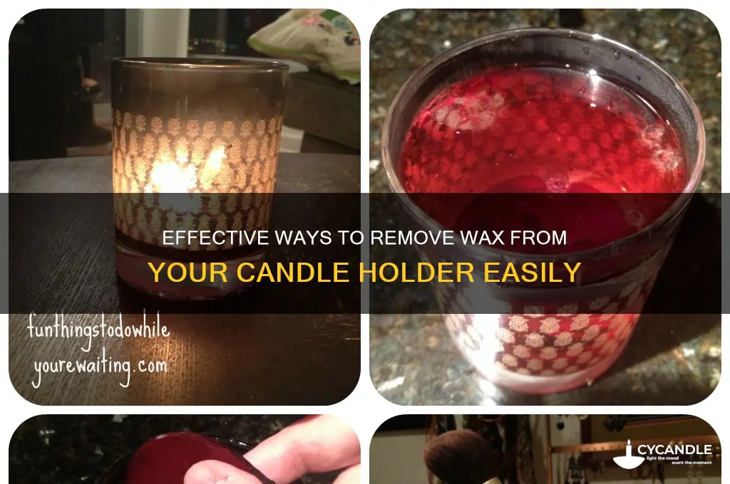 how do you get wax off a candle holder