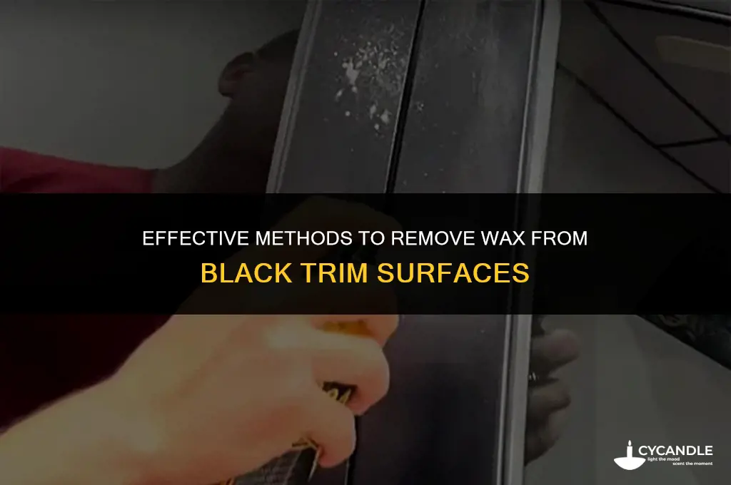 how do you get wax off black trim