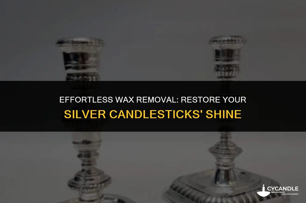 how do you get wax off silver candlesticks