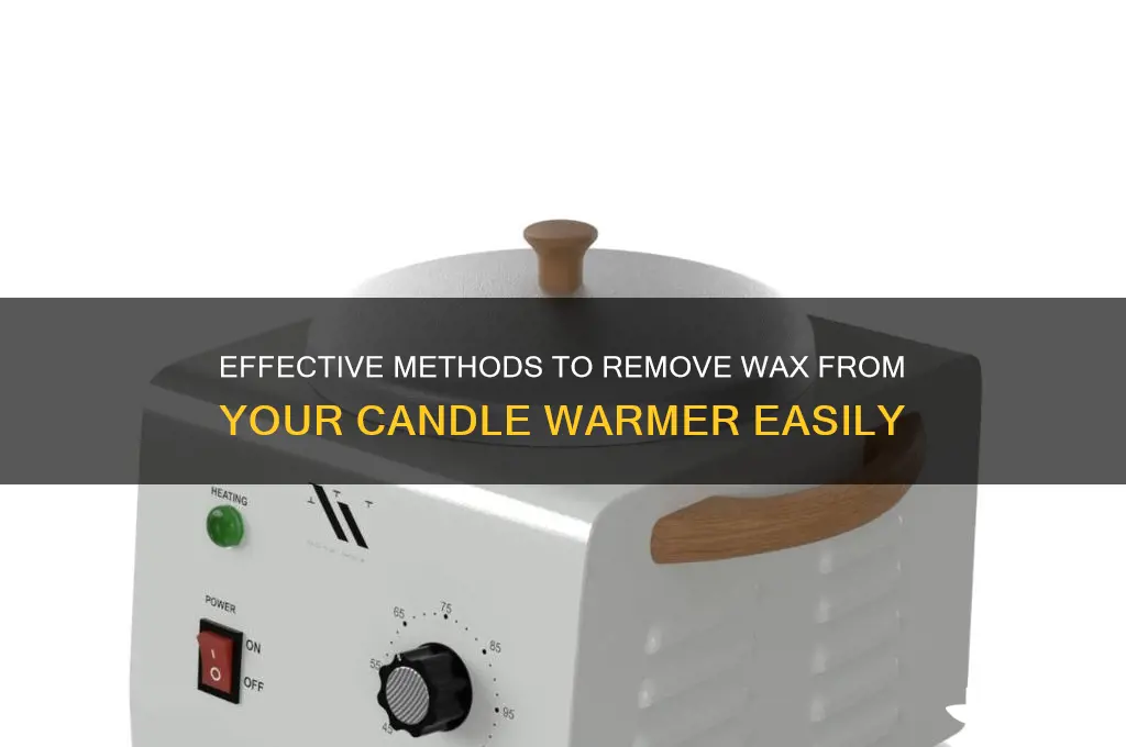 how do you get wax out of a candle warmer