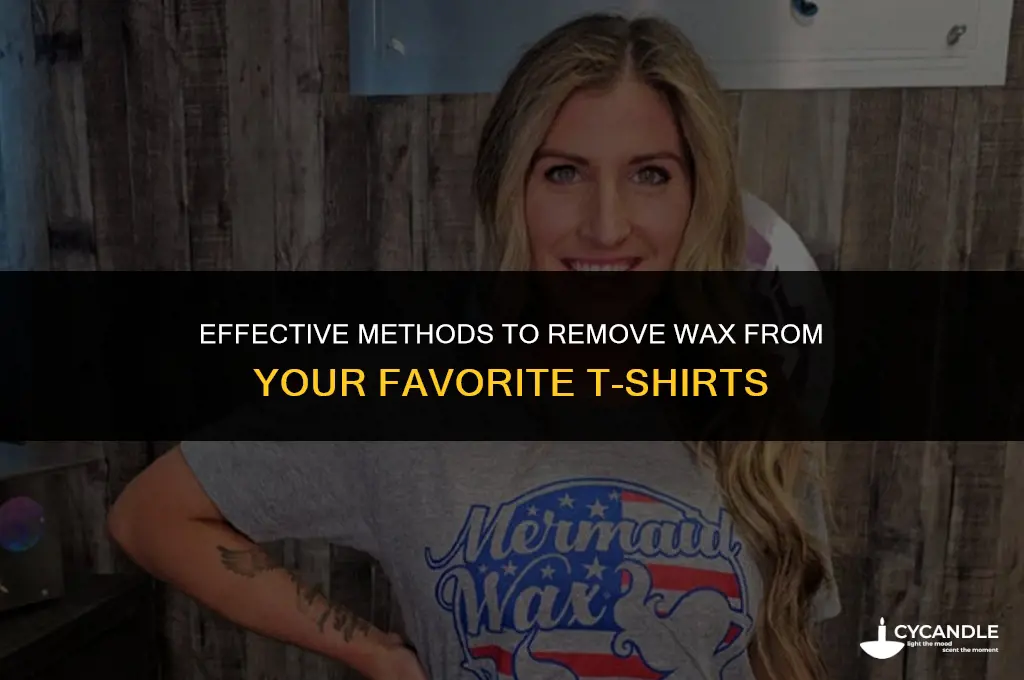 how do you get wax out of a tshrit