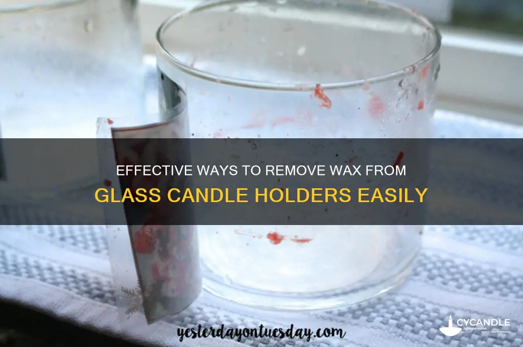 how do you get wax out of glass candle holders