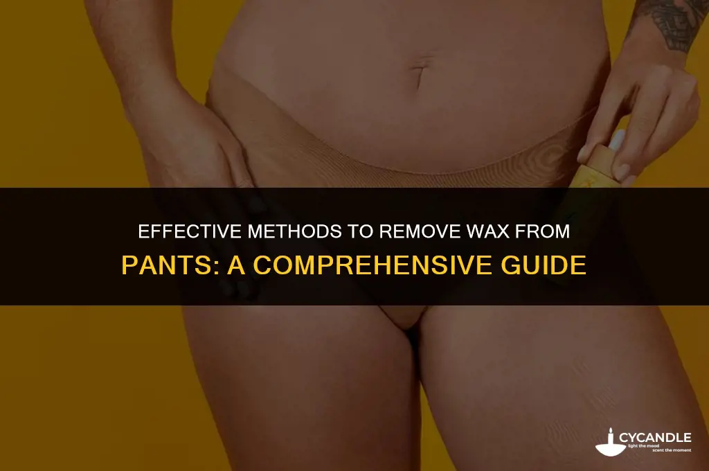 how do you get wax out of pants