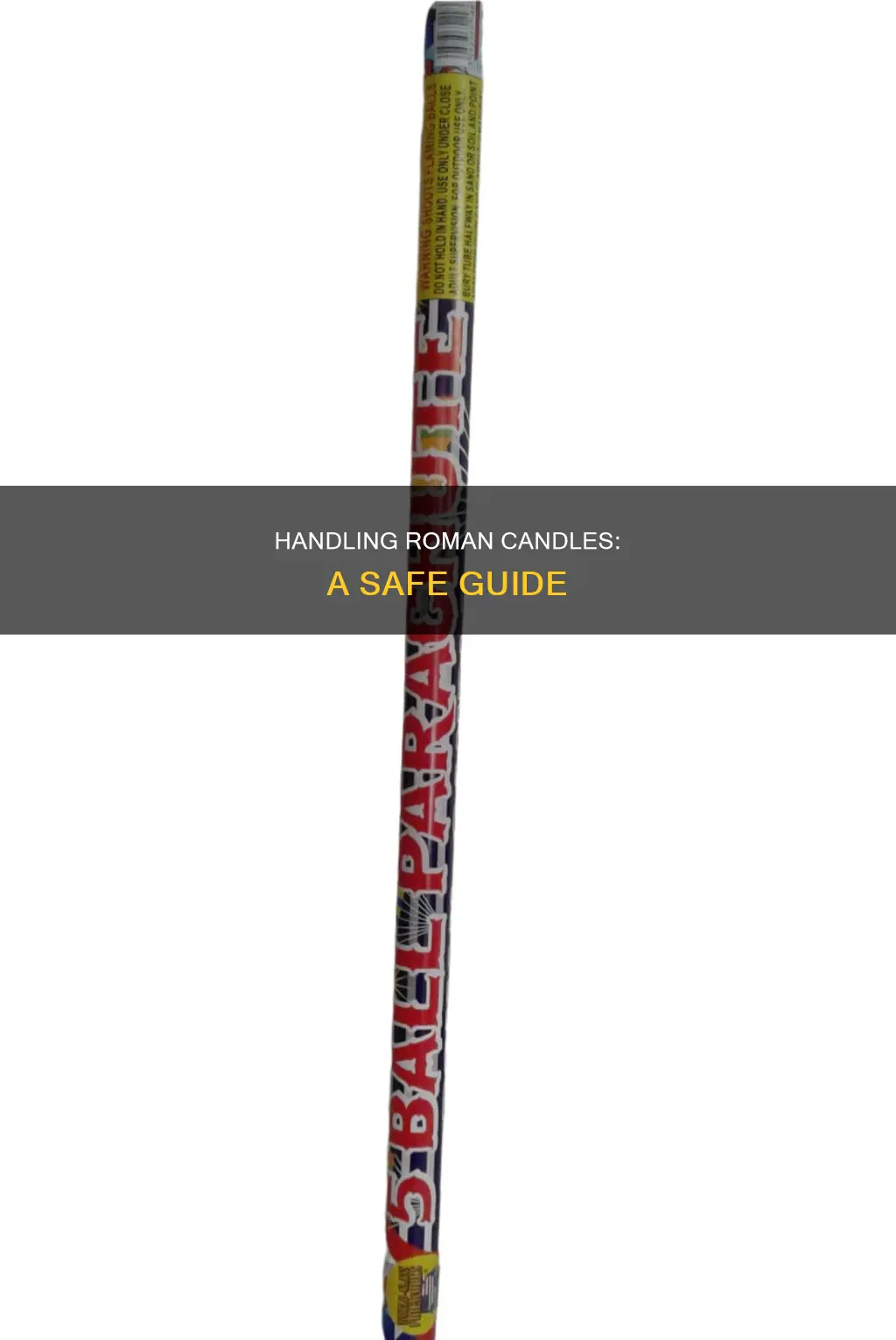 how do you hold a roman candle