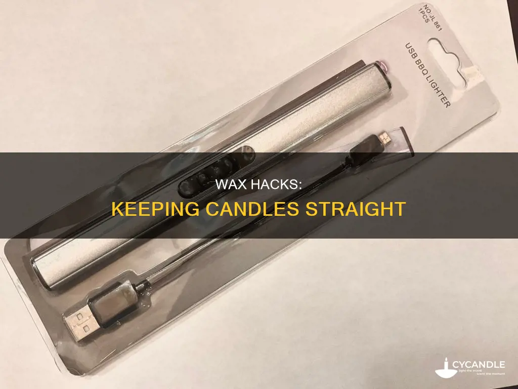 how do you keep candles straight