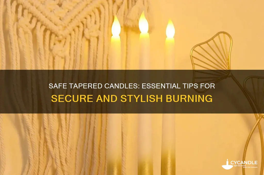 how do you keep tapered candles safe