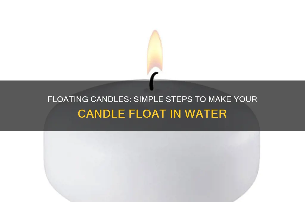 how do you make a candle float in water