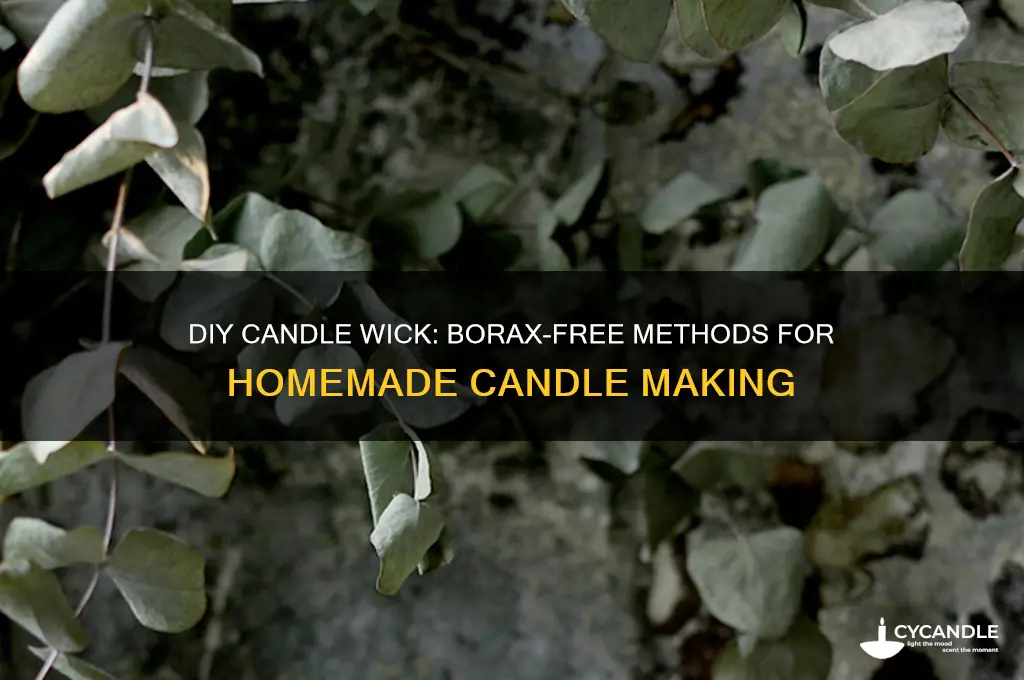 how do you make a candle wick without borax