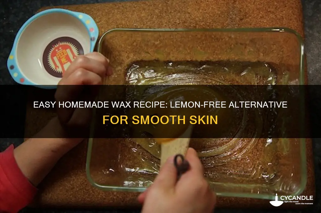 how do you make a homemade wax without lemon