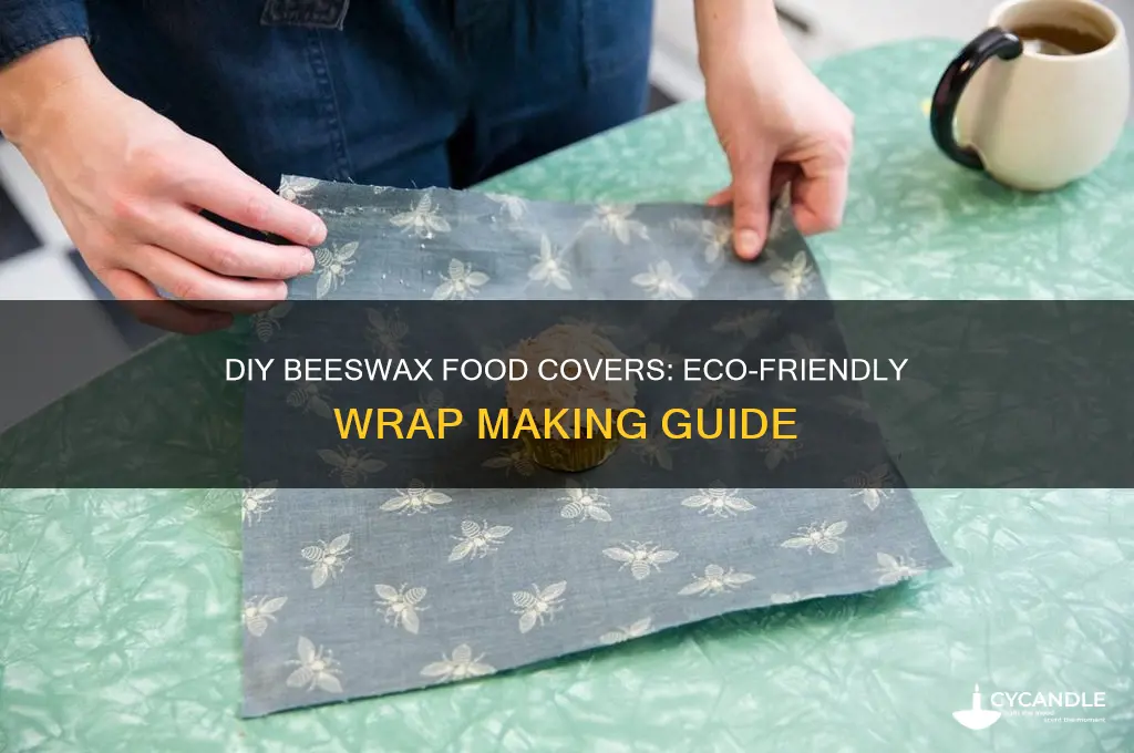how do you make beeswax food covers