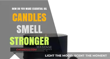 Enhance Your Essential Oil Candles: Tips for a Stronger Scent