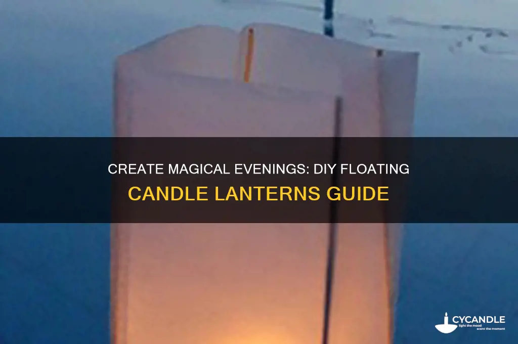 how do you make floating candle lanterns