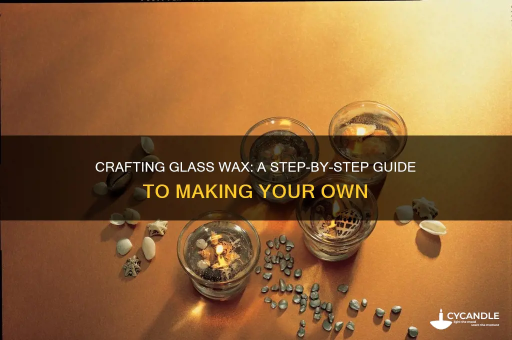how do you make glass wax