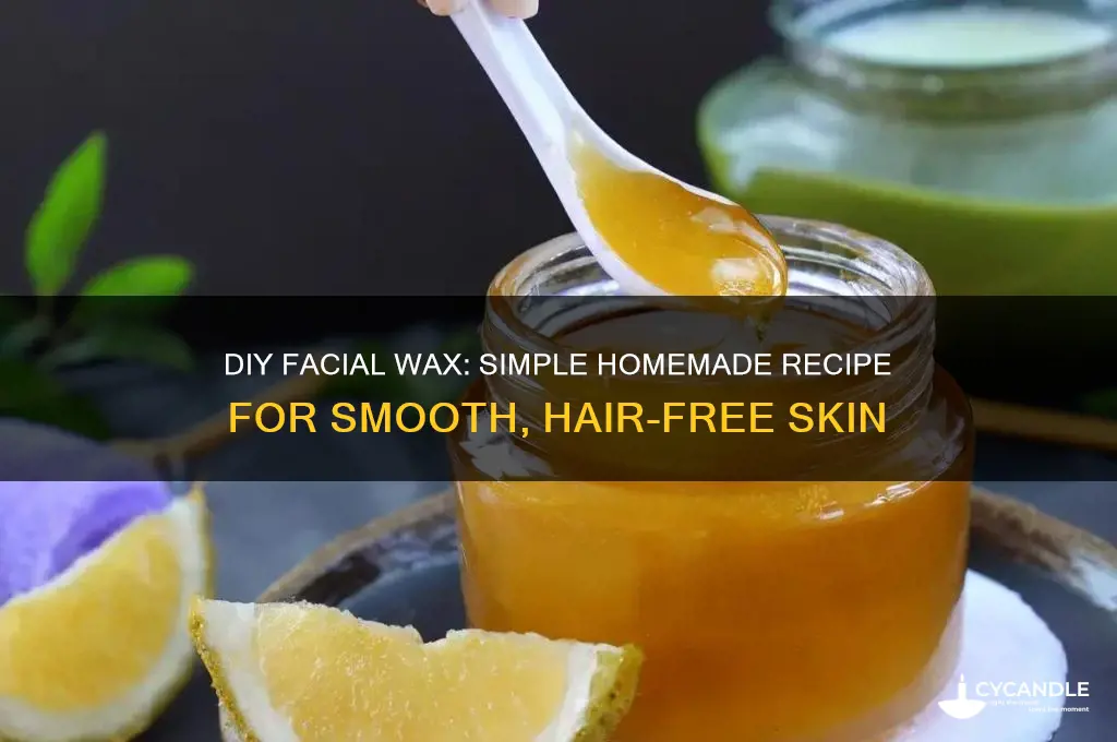 how do you make homemade facial wax