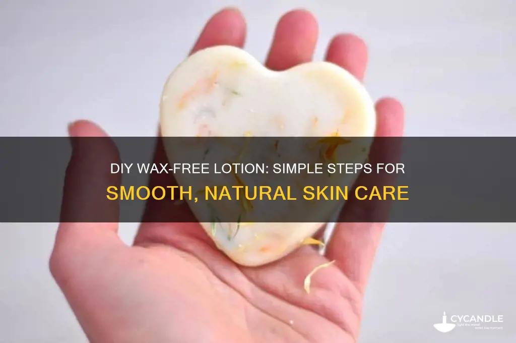 how do you make lotion without wax