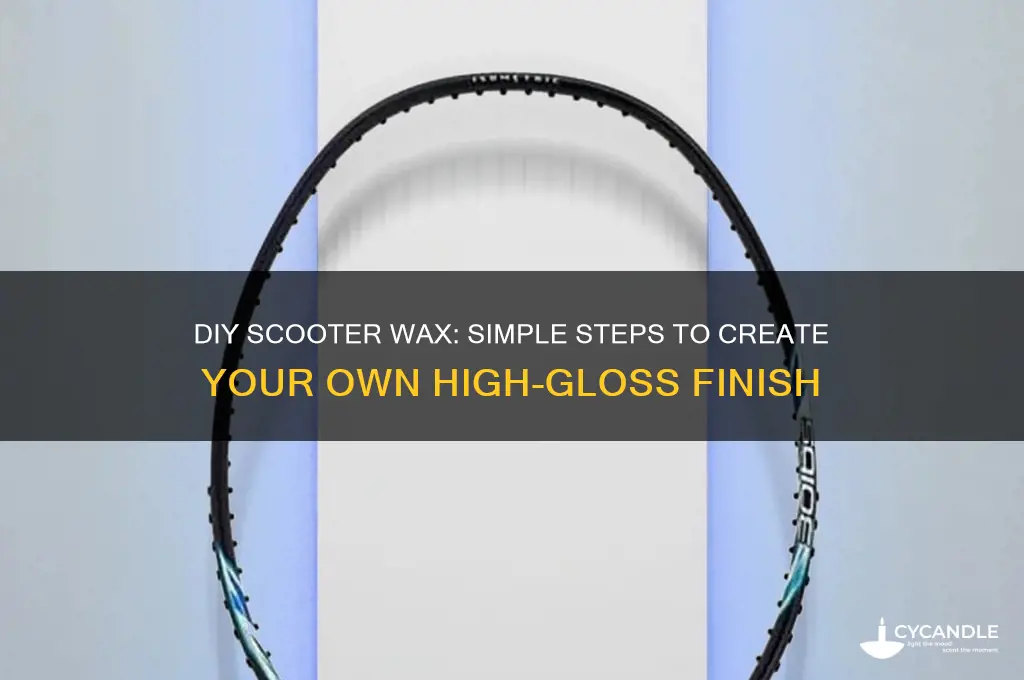 how do you make scooter wax