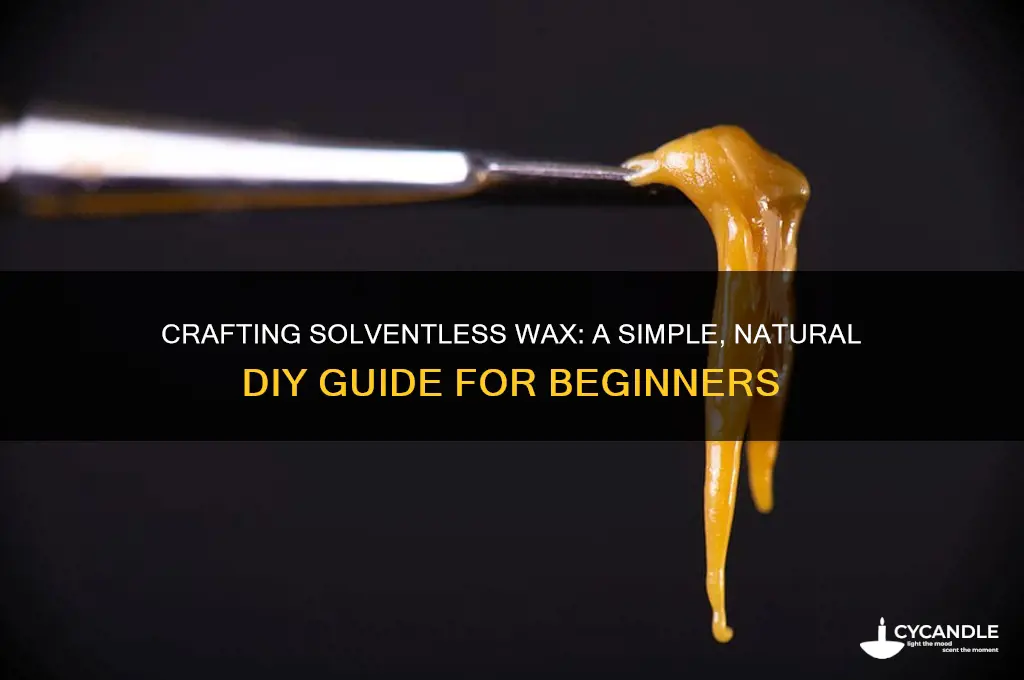 how do you make solventless wax