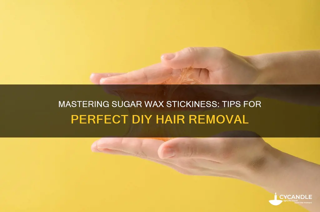 how do you make sugar wax sticky