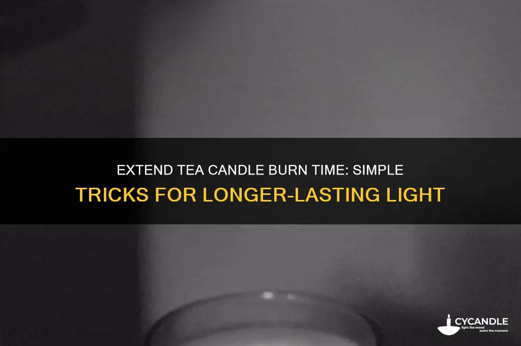 how do you make tea candles burn longer