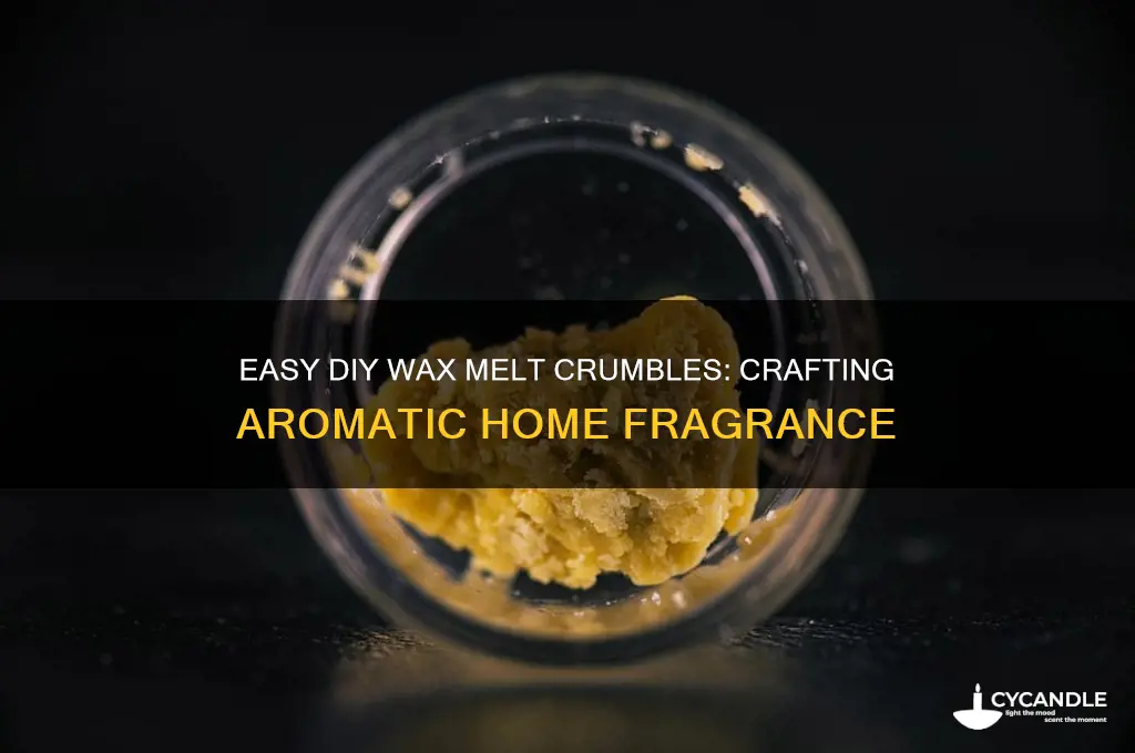 how do you make wax melt crumbles