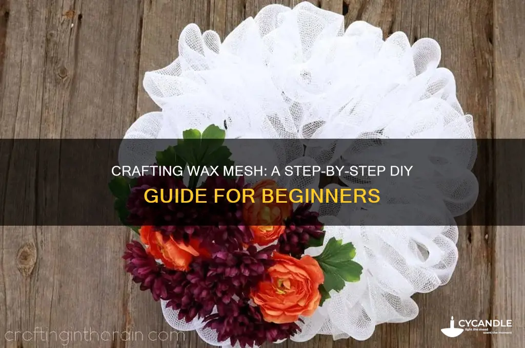 how do you make wax mesh