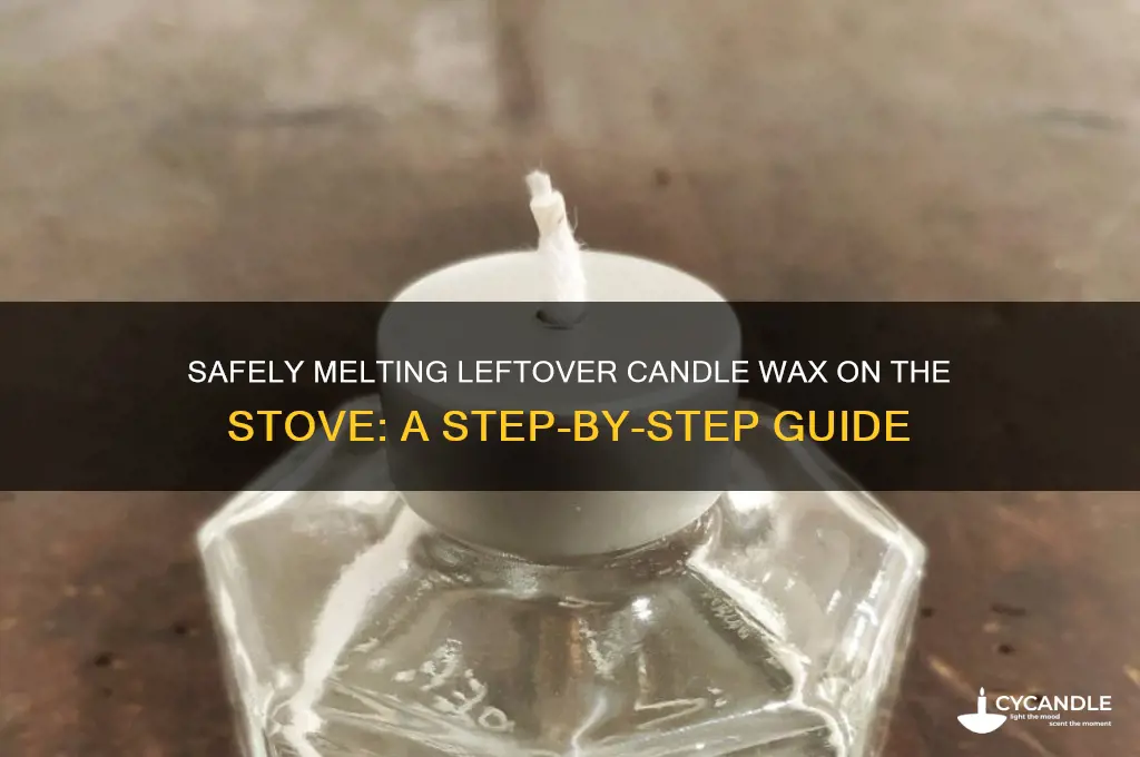 how do you melt leftover candle wax on the stove