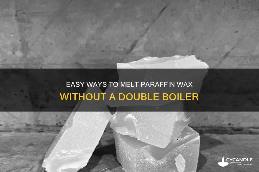 how do you melt paraffin wax without a double boiler