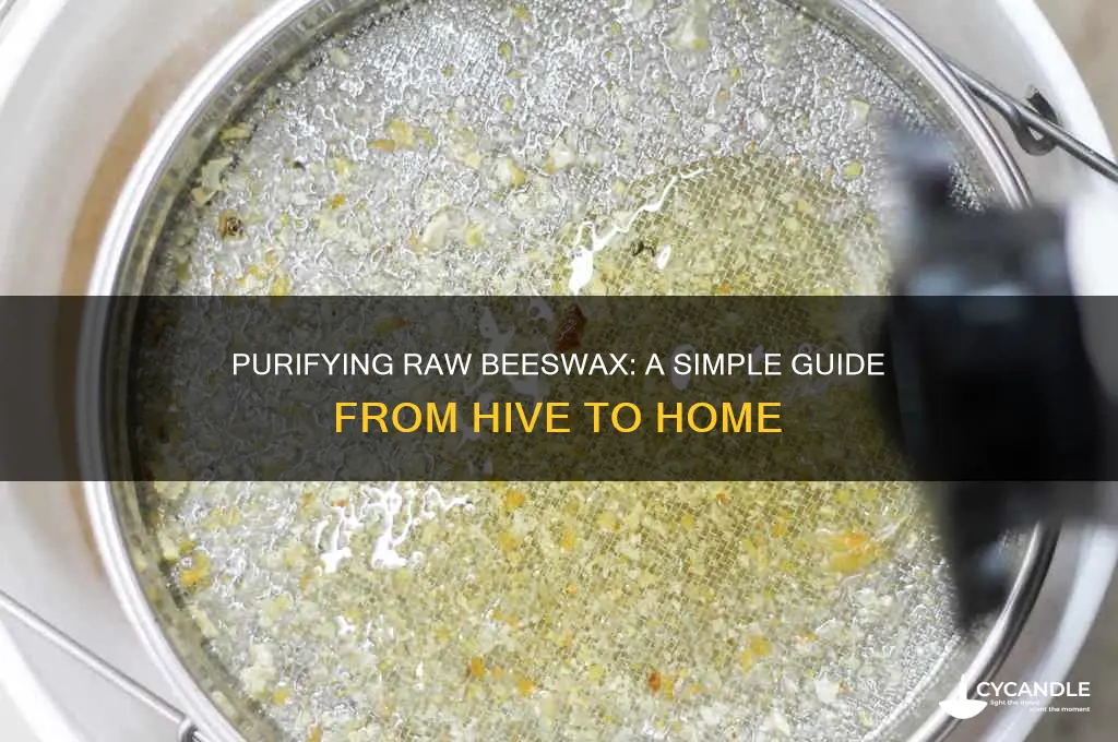 how do you purify beeswax stright from the hove