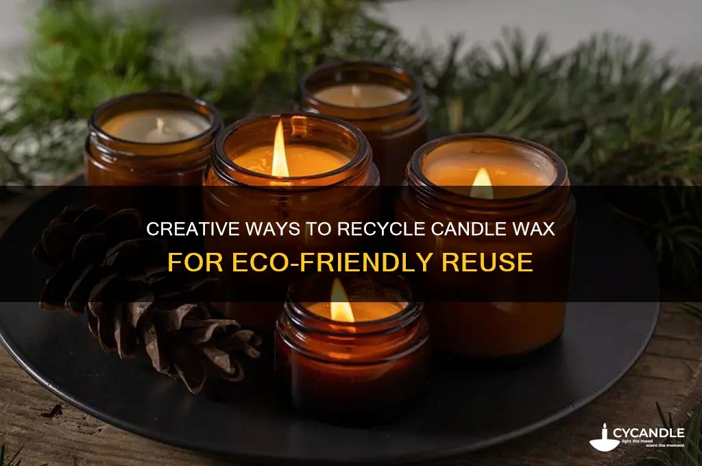 how do you recycle candle wax