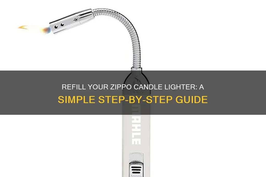 how do you refill zippo candle lighter