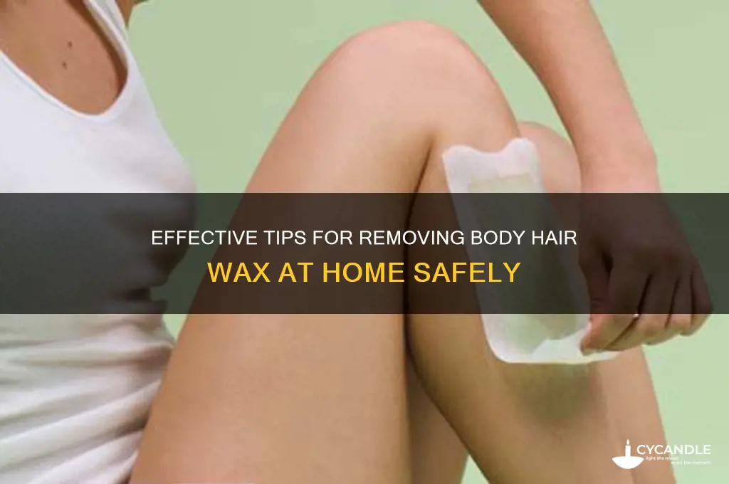 how do you remove body hair wax