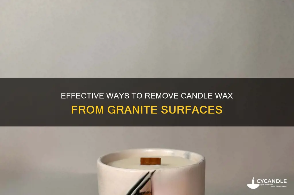 how do you remove candle wax from granite