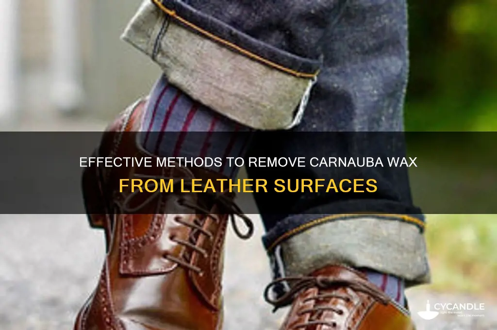 how do you remove carnauba wax from leather