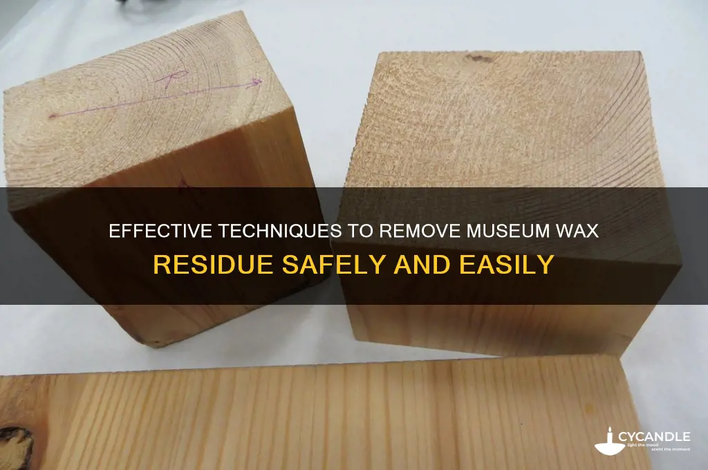 how do you remove museum wax residue