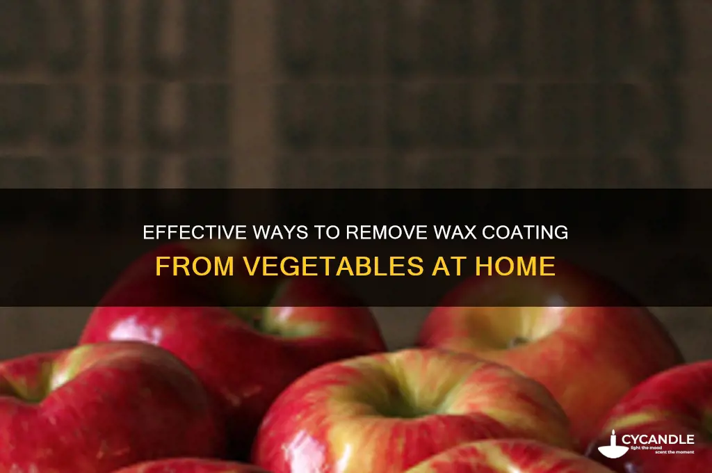 how do you remove wax coating from vegetables