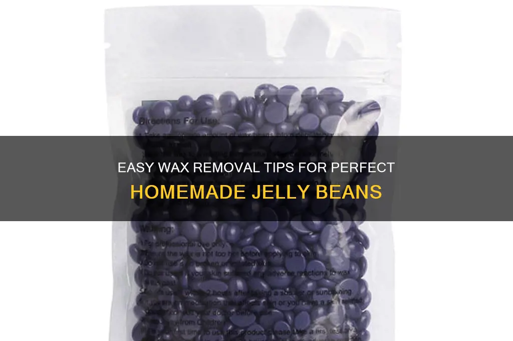 how do you remove wax covering homemade jelly beans