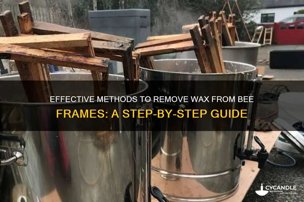 how do you remove wax from a bee frame