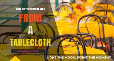 Effective Ways to Remove Wax from Your Tablecloth Easily