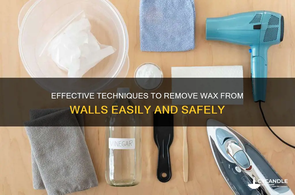 how do you remove wax from a wall