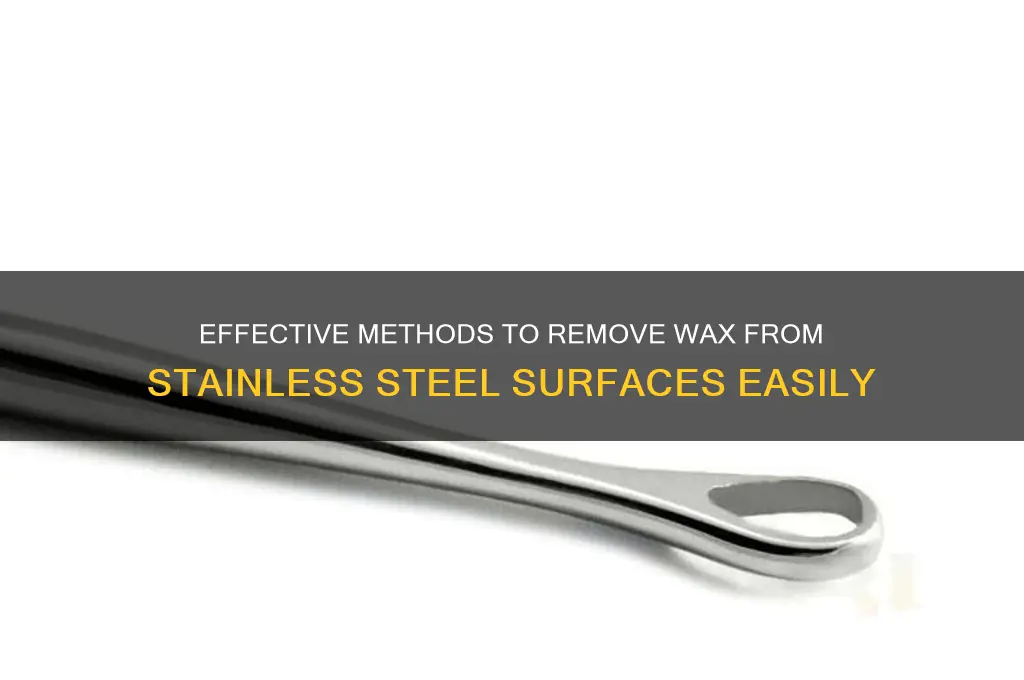 how do you remove wax from stainless steel