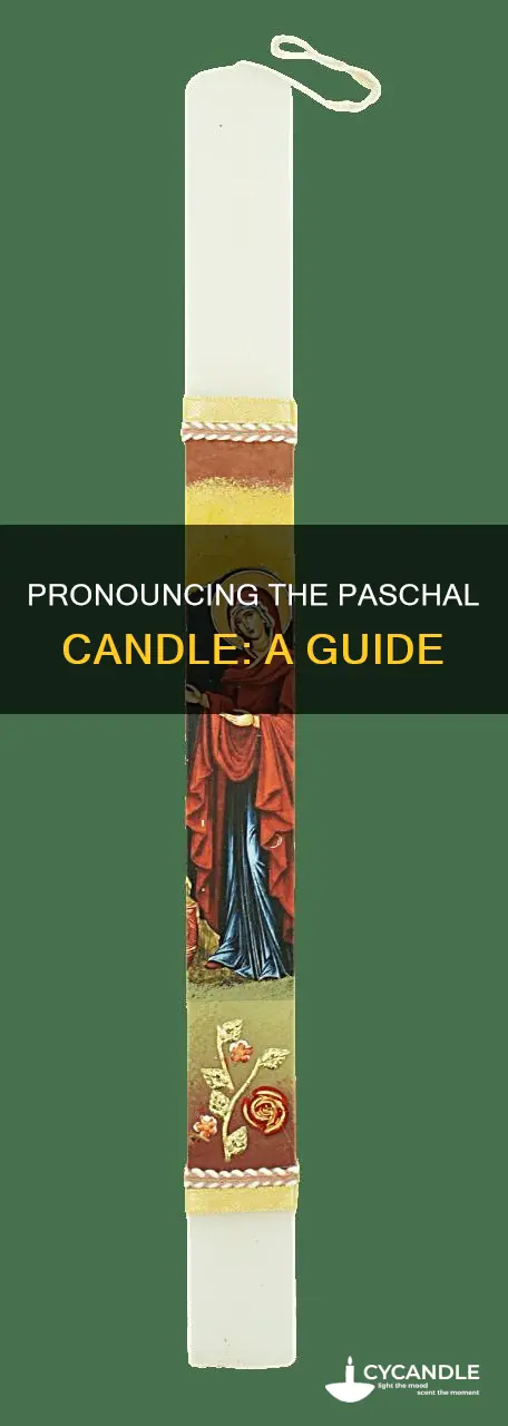 how do you say paschal candle