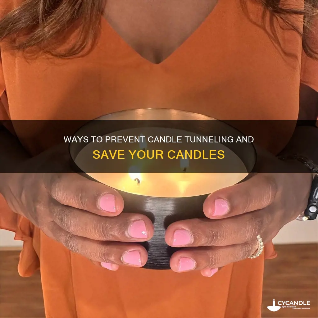 how do you stop a candle tunnelling