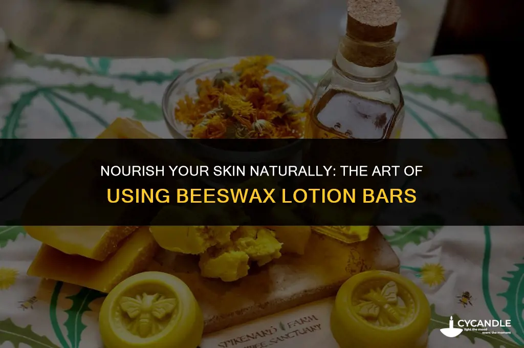 how do you use a bees wax lotion bars
