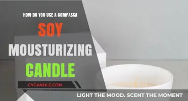 Using a Compass Soy Moisturizing Candle: A Step-by-Step Guide