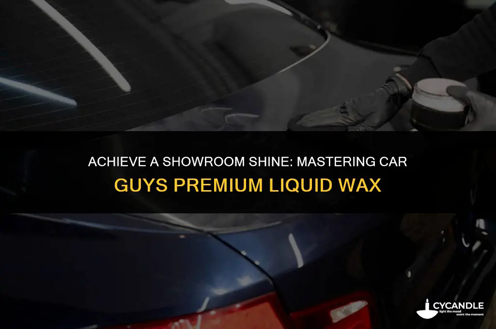 how do you use car guys premium liquid wax