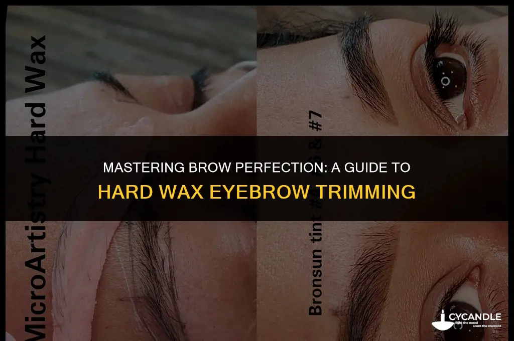 how do you use hard wax to trim your eyebrows