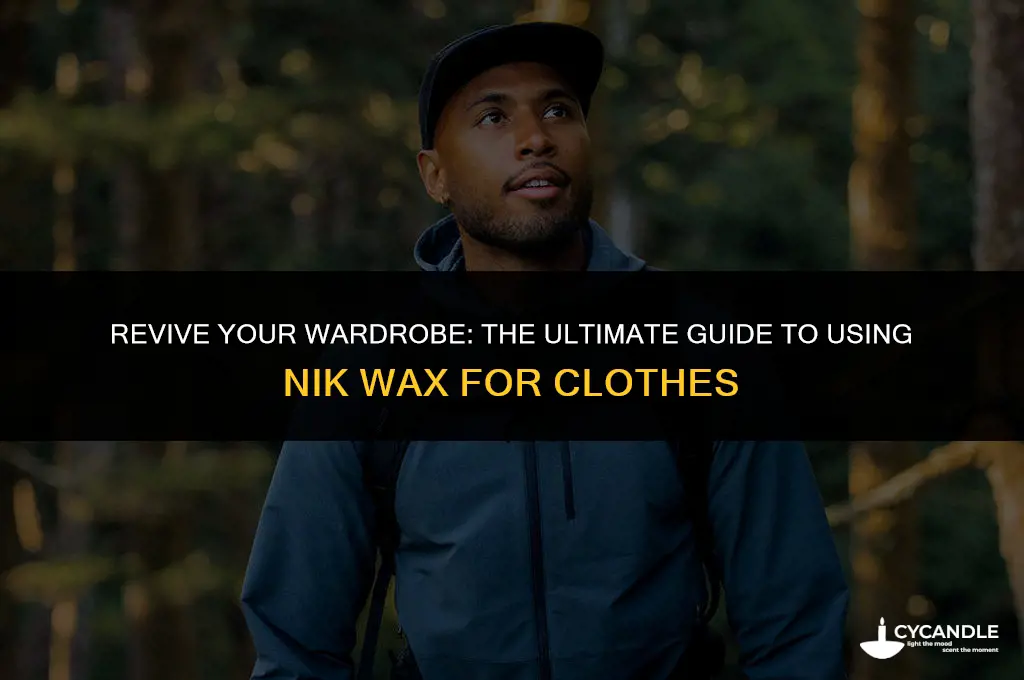 how do you use nik wax for clothes