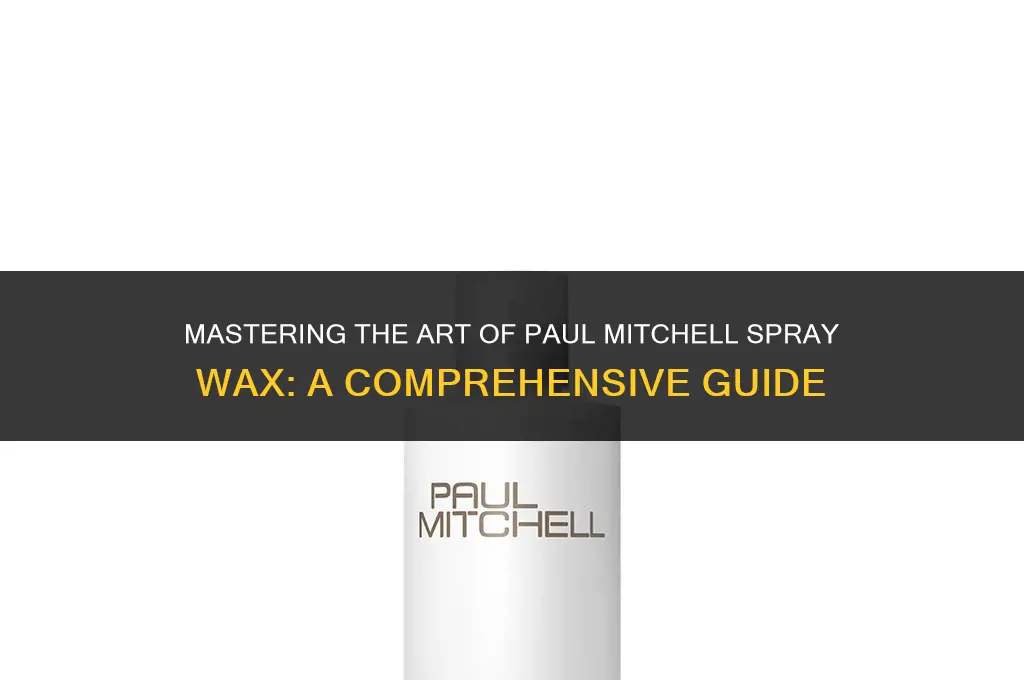 how do you use paul mitchell spray wax