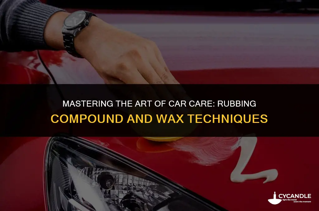 how do you use rubbing compound and wax