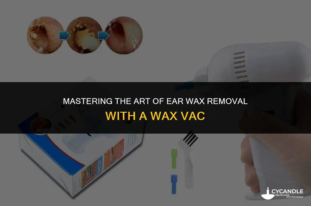 how do you use the wax vac